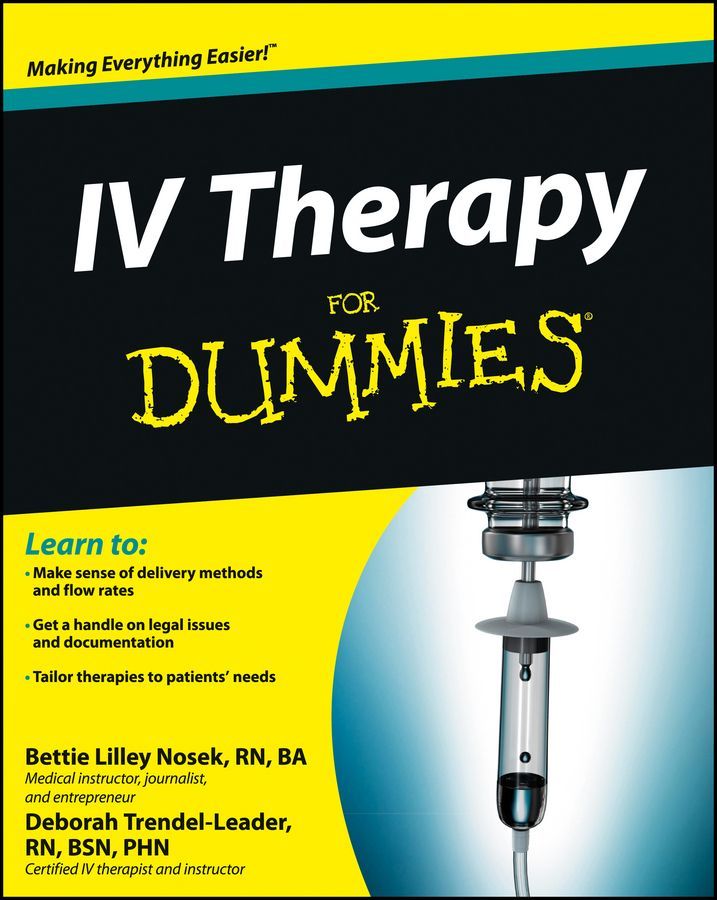 IV Therapy for Dummies By Bettie Lilley Nosek, Deborah Trendel-Leader
