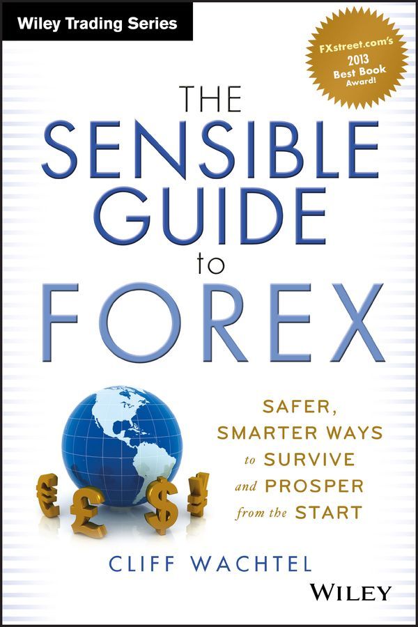The Sensible Guide to Forex By Cliff Wachtel 9781118158074 (Hardback)
