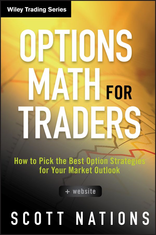 Options Math for Traders By Scott Nations 9781118164372 (Hardback)