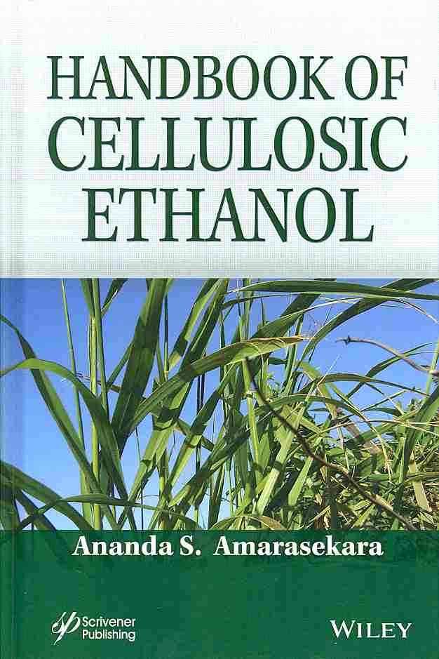 Handbook of Cellulosic Ethanol By Ananda S. Amarasekara 9781118233009
