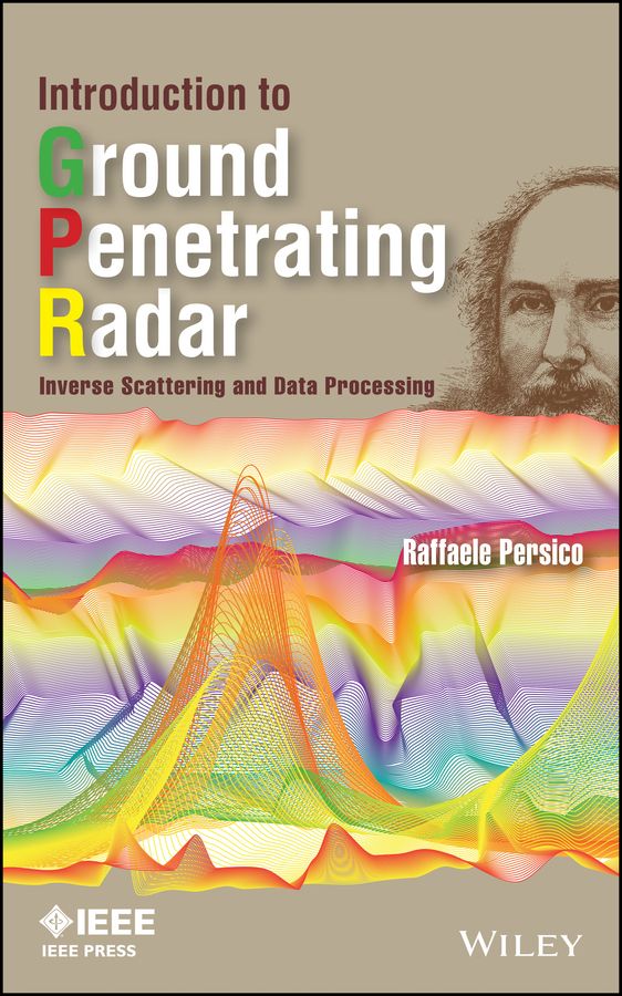 Introduction to Ground Penetrating Radar By Raffaele Persico