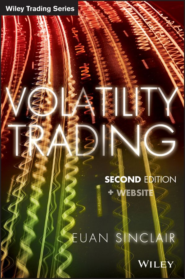 Volatility Trading By Euan Sinclair 9781118347133 (Hardback)