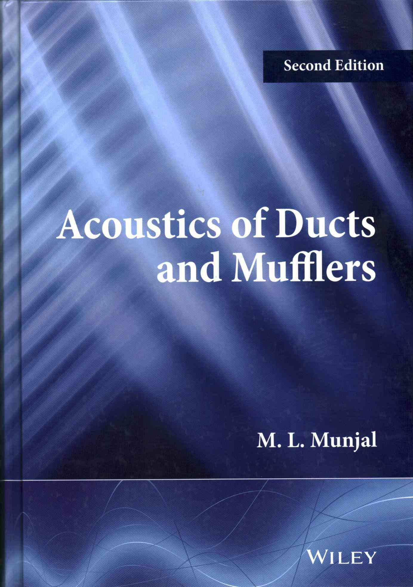 Acoustics of Ducts and Mufflers By M. L. Munjal 9781118443125