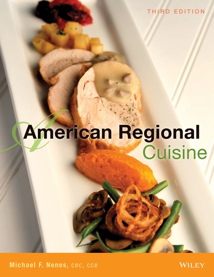 American Regional Cuisine By Michael F. Nenes, Art Institutes