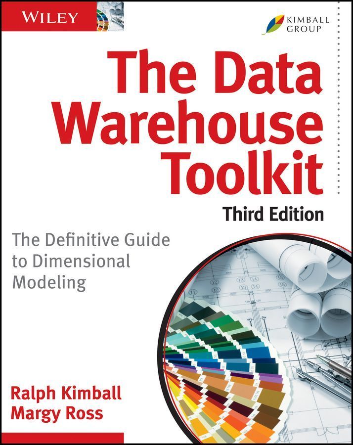 The Data Warehouse Toolkit By Ralph Kimball, Margy Ross 9781118530801