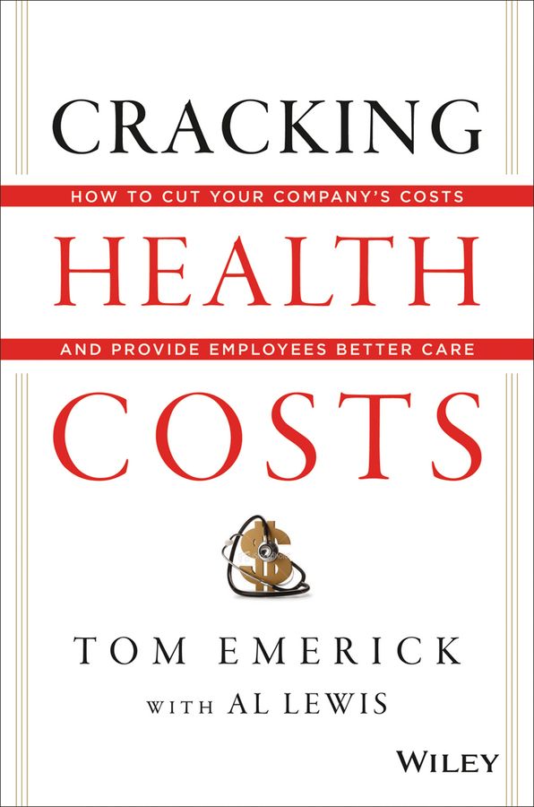 Cracking Health Costs By Tom Emerick, Alfred Lewis 9781118636480