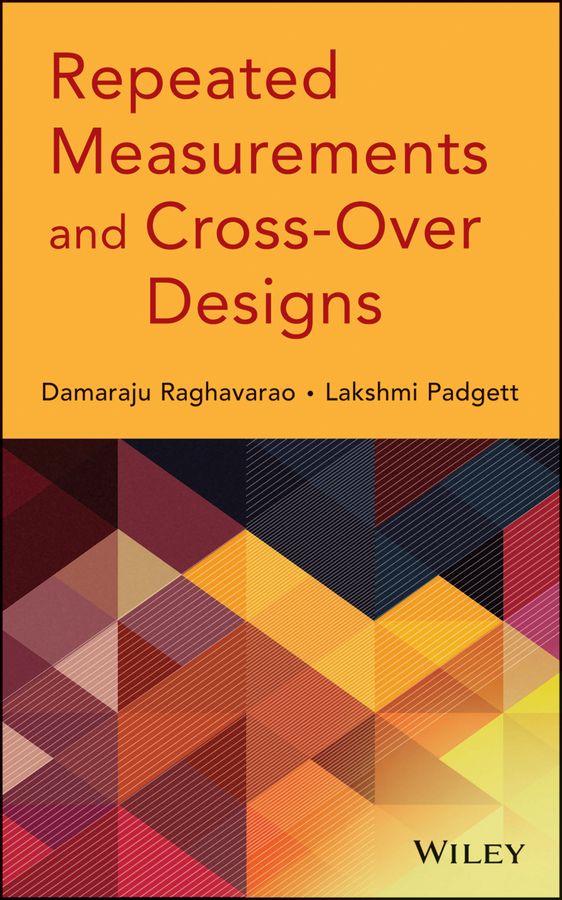 Repeated Measurements and Cross-Over Designs 9781118709252 (Hardback)