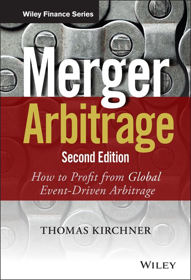 Merger Arbitrage By Thomas Kirchner 9781118736357 (Hardback)