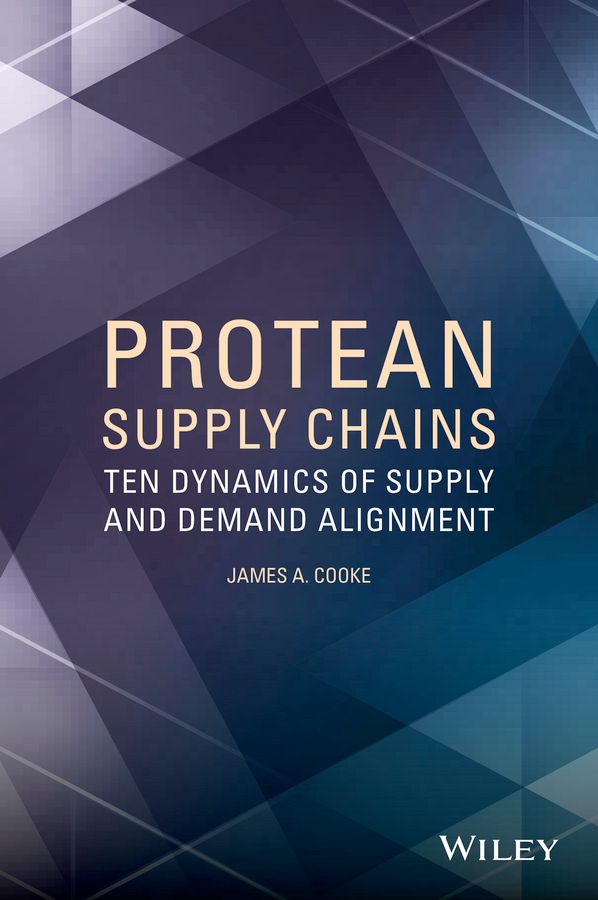 Protean Supply Chains By James A. Cooke 9781118759660 (Paperback)