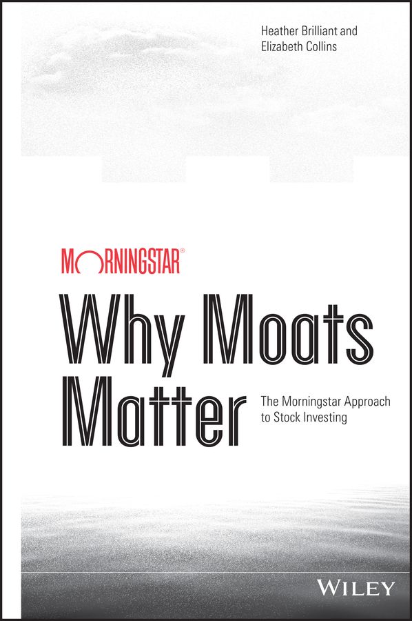 Why Moats Matter 9781118760239 (Hardback)