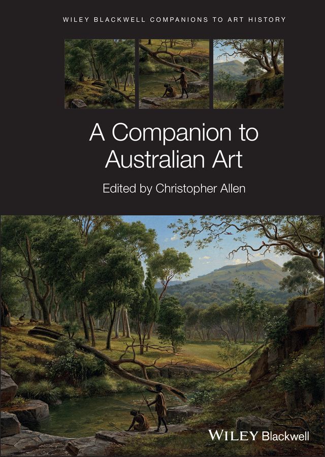 A Companion to Australian Art By Christopher Allen (editor) (Hardback)