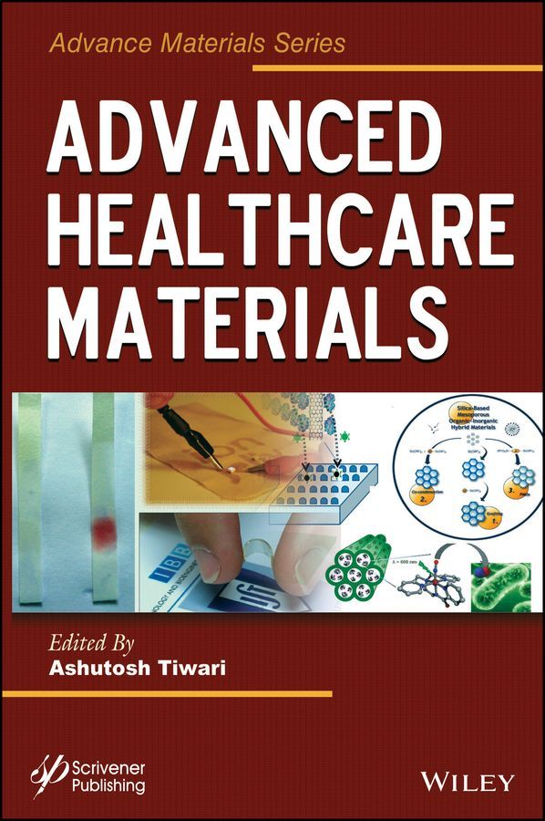 Advanced Healthcare Materials By Ashutosh Tiwari (editor) (Hardback)