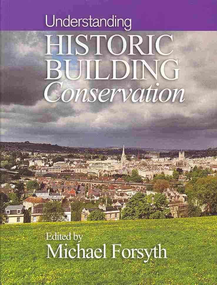 Understanding Historic Building Conservation 9781118781593 (Paperback)
