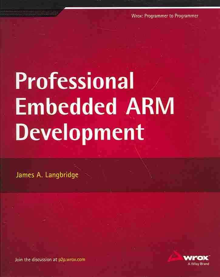Professional Embedded ARM Development By James A. Langbridge