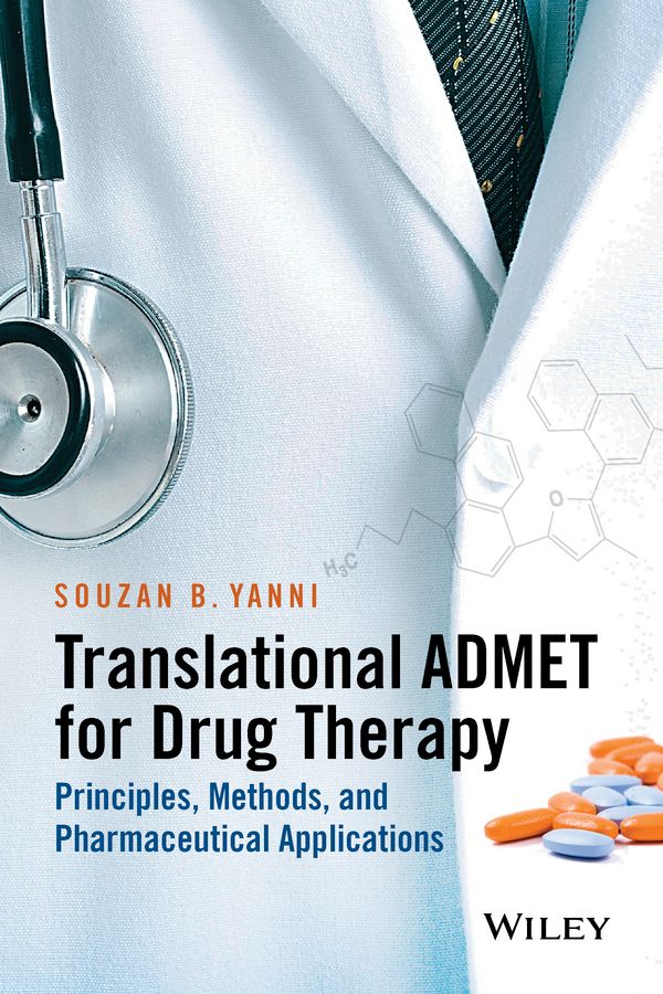 Translational ADMET Drug for Therapy By Souzan Yanni 9781118838273