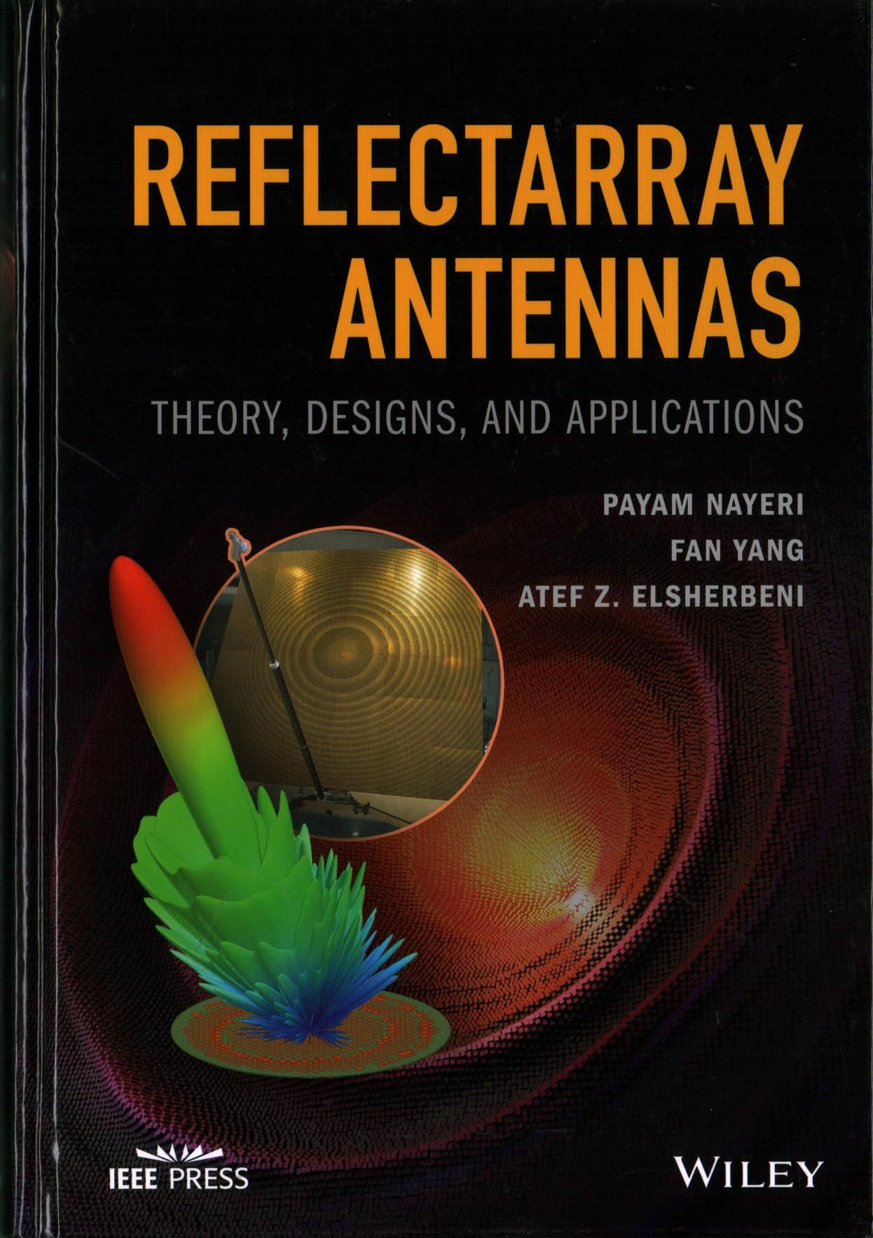Reflectarray Antennas By Payam Nayeri, Fan Yang, Atef Z. Elsherbeni