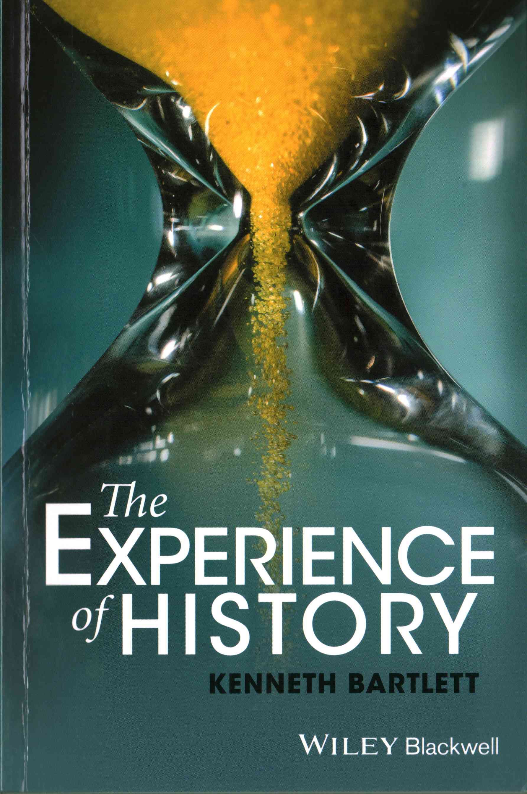The Experience of History By Kenneth Bartlett 9781118912003