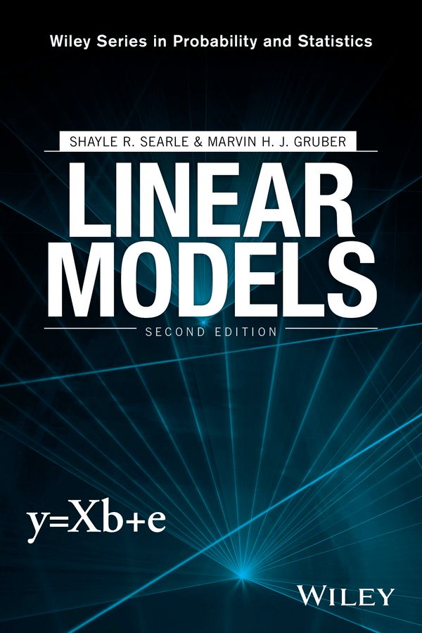 Linear Models By Marvin H. J. Gruber, S. R. Searle 9781118952832