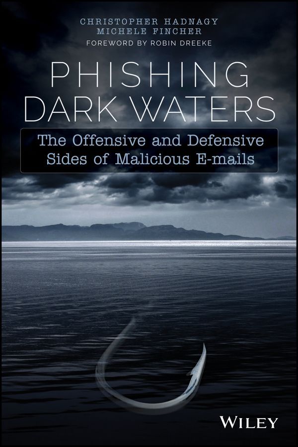 Phishing Dark Waters By Christopher Hadnagy, Michele Fincher