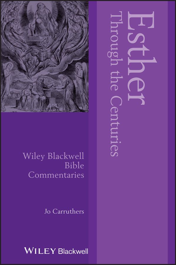 Esther Through the Centuries By Jo Carruthers 9781119004677