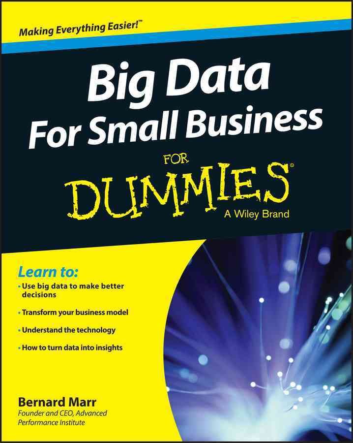 Big Data for Small Business for Dummies By Bernard Marr 9781119027034
