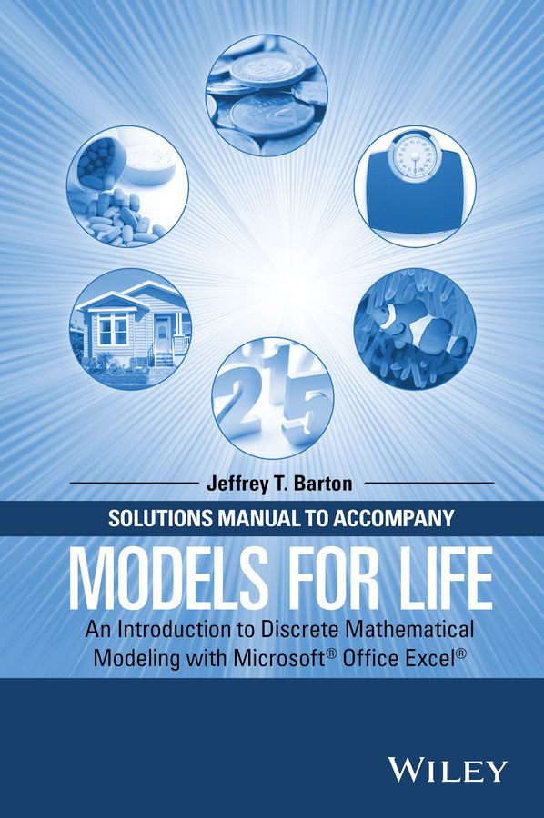 Solutions Manual to Accompany Models for Life By Jeffrey T. Barton