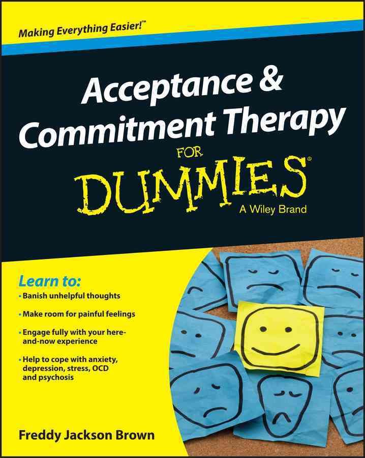Acceptance and Commitment Therapy for Dummies 9781119106289