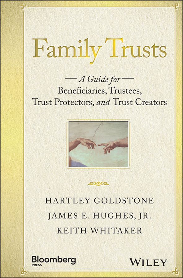 Family Trusts By James E. Hughes, Keith Whitaker, Hartley Goldstone