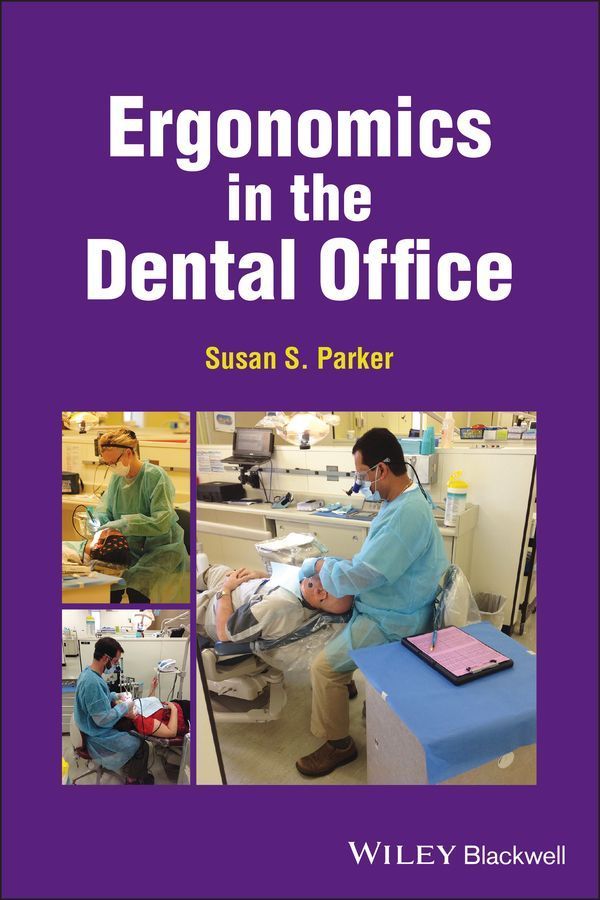 Ergonomics in the Dental Office By SS Parker 9781119131373 (Paperback)