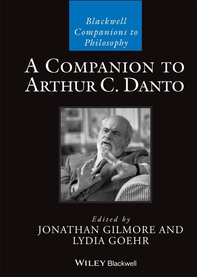 A Companion to Arthur C. Danto 9781119154211 (Hardback)