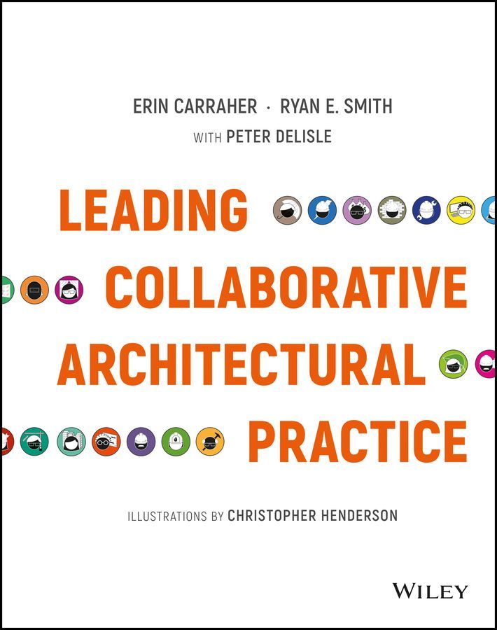 Leading Collaborative Architectural Practice 9781119169246 (Hardback)