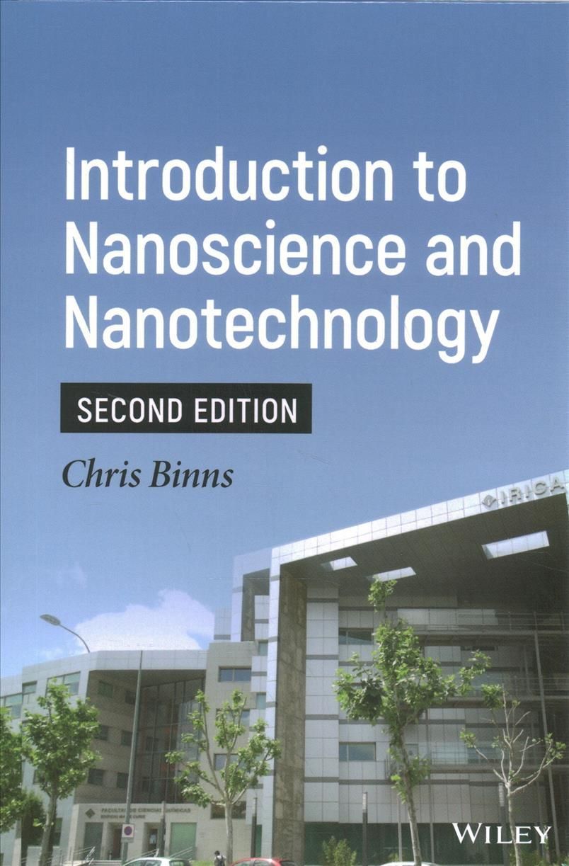 Introduction to Nanoscience and Nanotechnology By Chris Binns