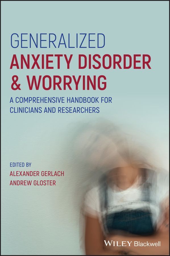Generalized Anxiety Disorder & Worrying 9781119189862 (Hardback)