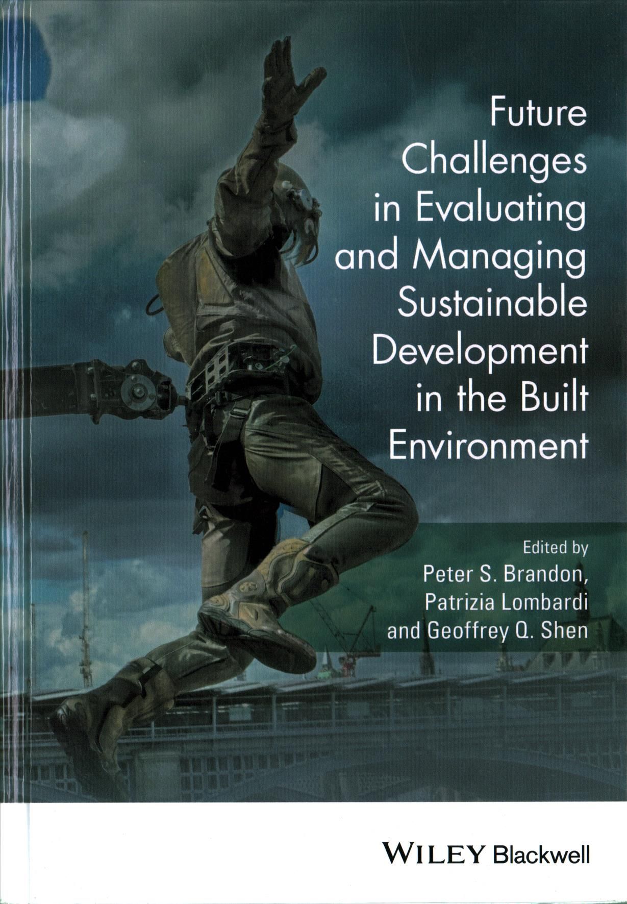Future Challenges in Evaluating and Managing Sustainable Development in the Built Environment