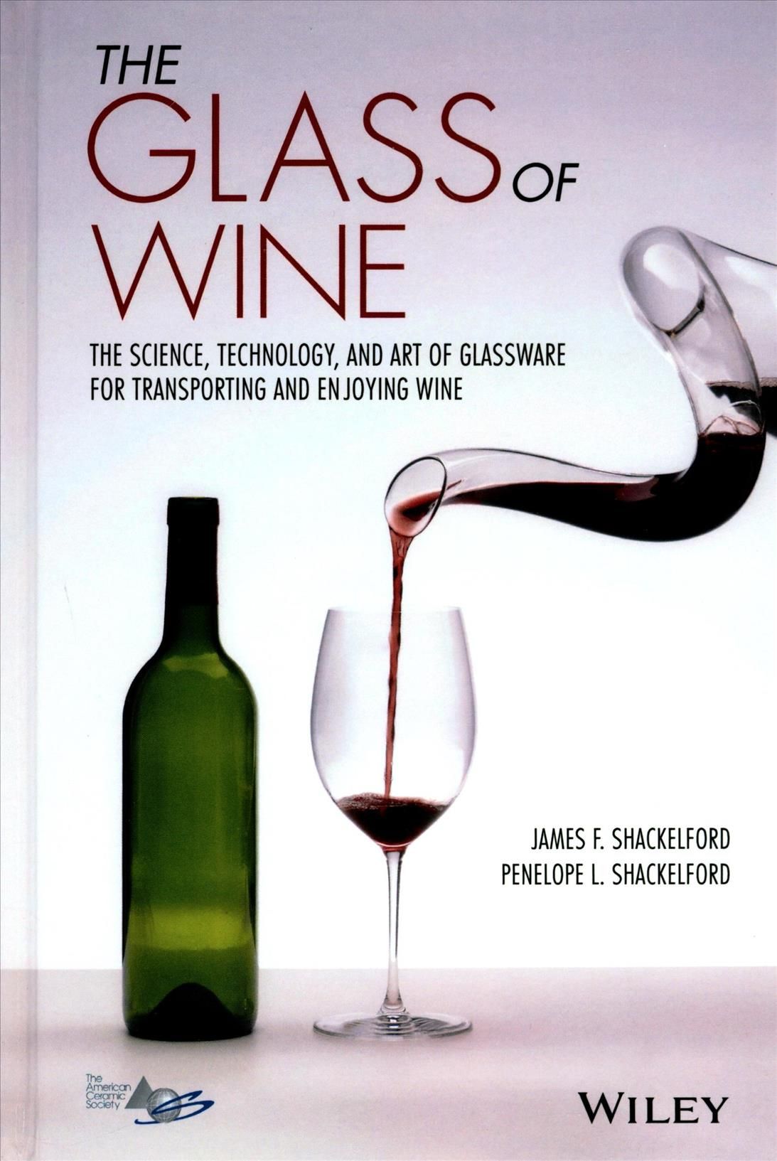 The Glass of Wine By James F. Shackelford, Penelope L. Shackelford