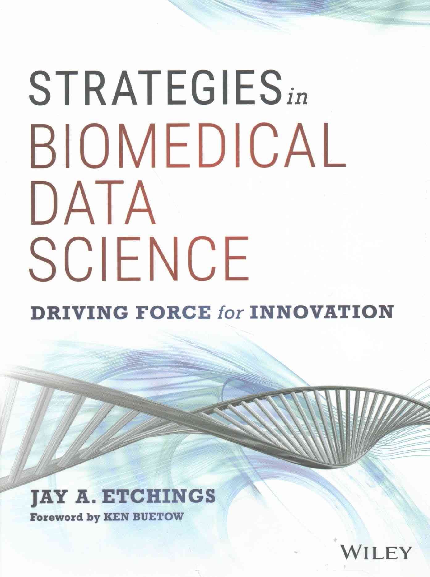 Strategies in Biomedical Data Science 9781119232193 (Hardback)