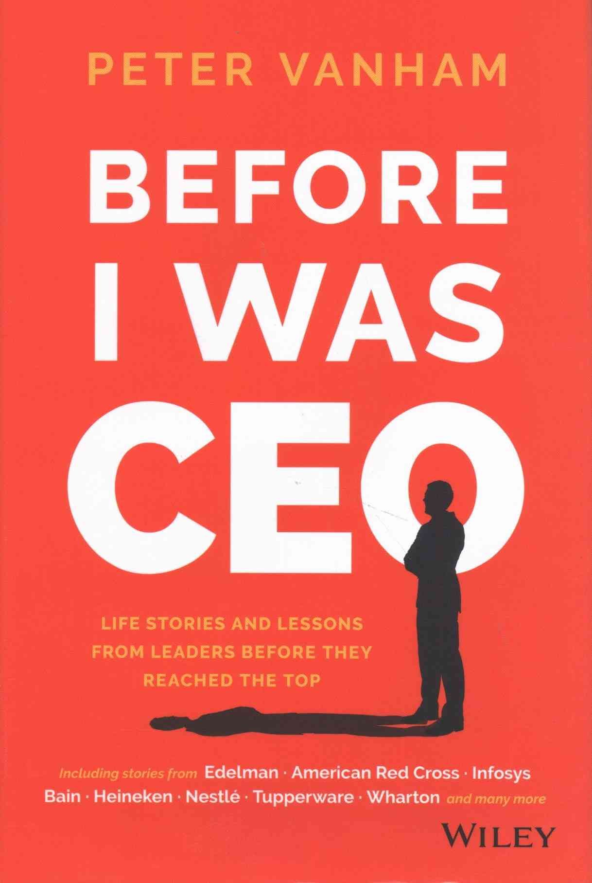 Before I Was CEO By Peter Vanham 9781119278085 (Hardback)