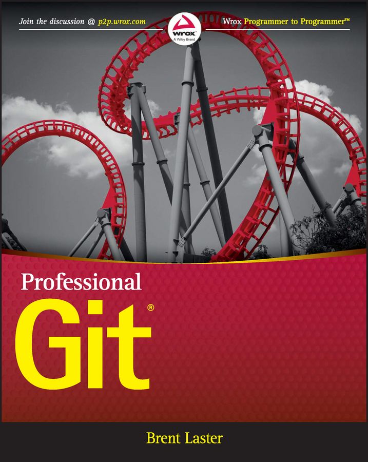 Professional Git By Brent Laster 9781119284970 (Paperback)
