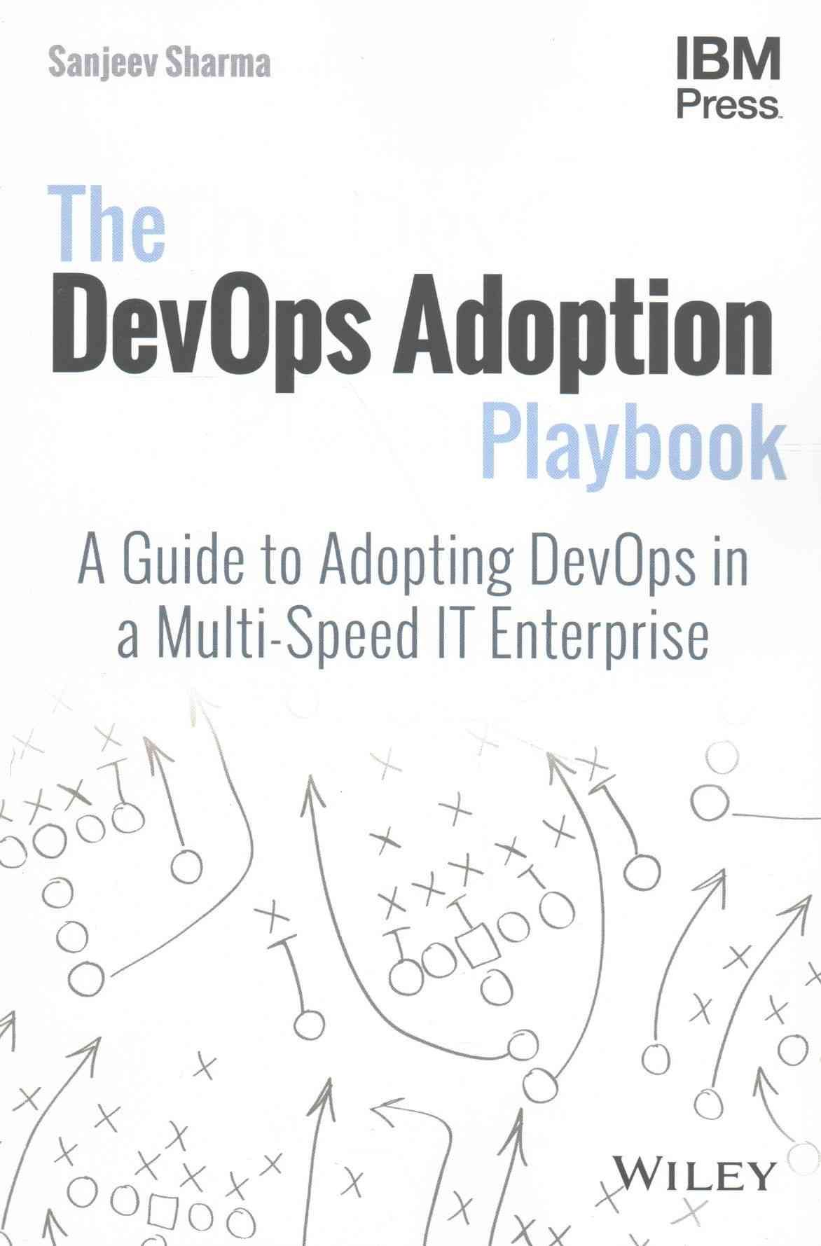 The DevOps Adoption Playbook By Sanjeev Sharma 9781119308744