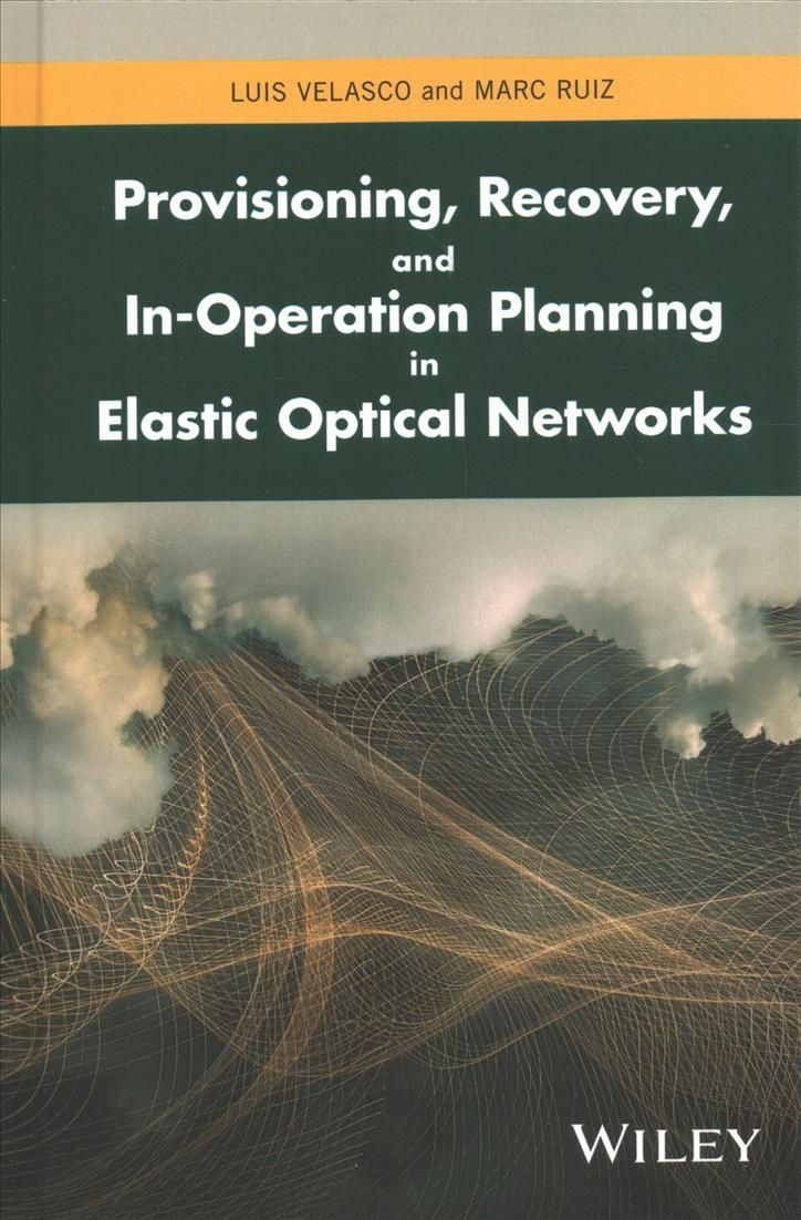 Provisioning, Recovery, and In-Operation Planning in Elastic Optical Networks