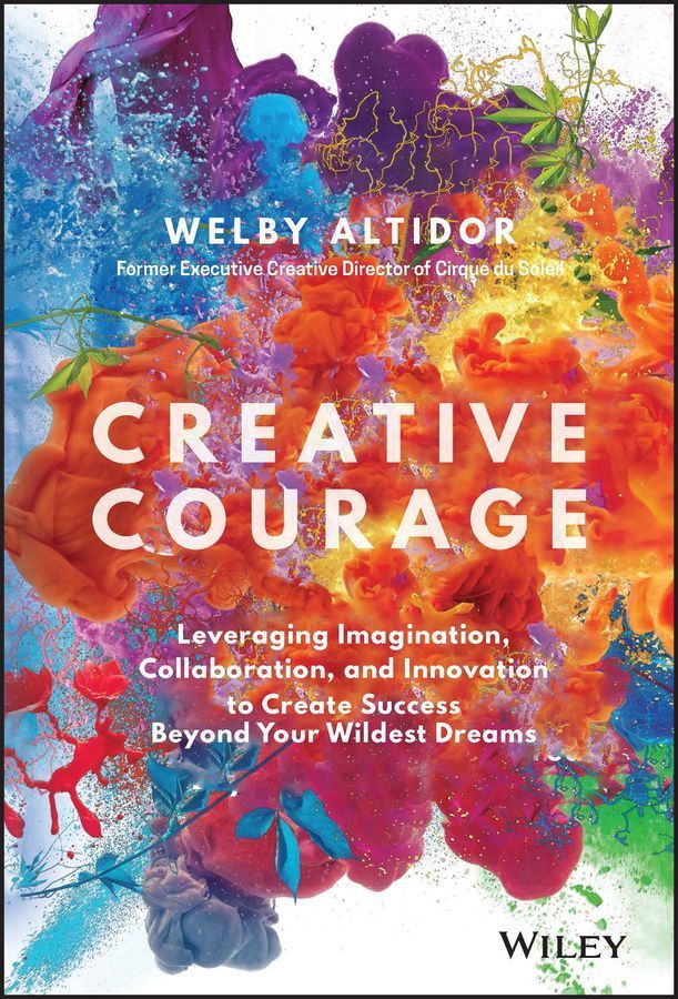 Creative Courage By Welby Altidor 9781119347224 (Hardback)