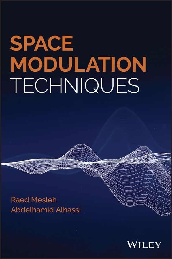 Space Modulation Techniques By Raed Mesleh, Abdelhamid Alhassi