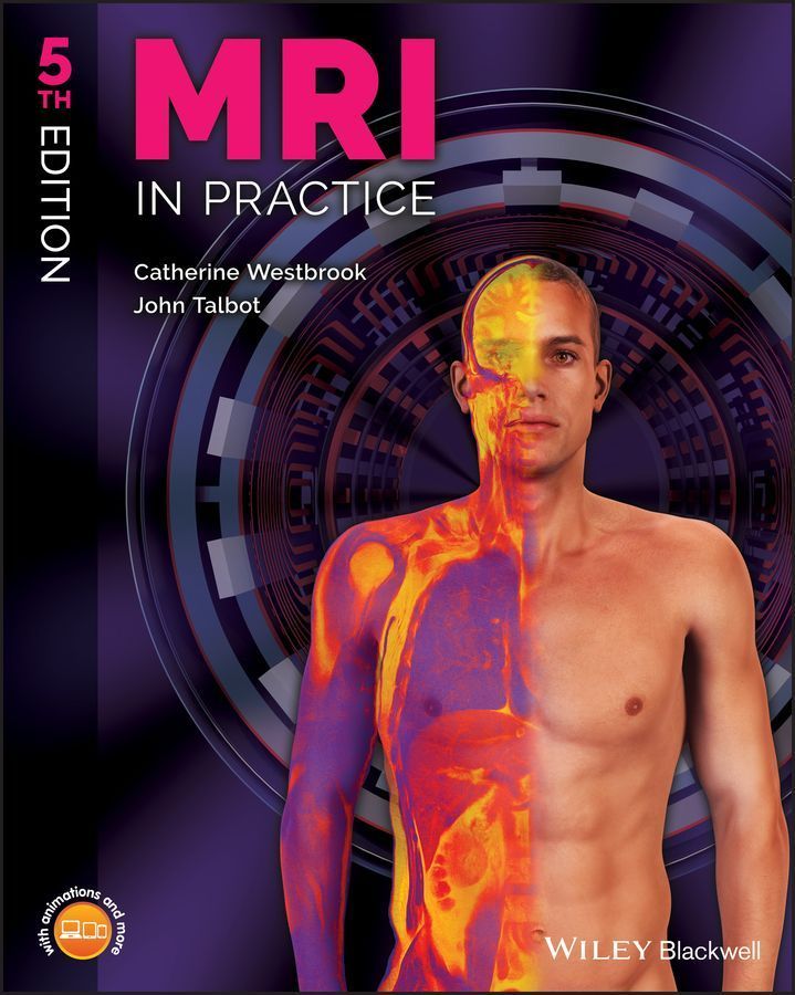 MRI in Practice By Catherine Westbrook, John Talbot, Carolyn Kaut Roth