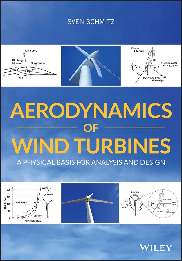 Aerodynamics of Wind Turbines By Sven Schmitz 9781119405610