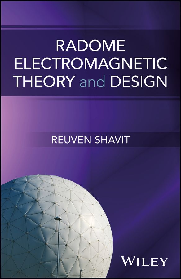 Radome Electromagnetic Theory and Design By R Shavit 9781119410799