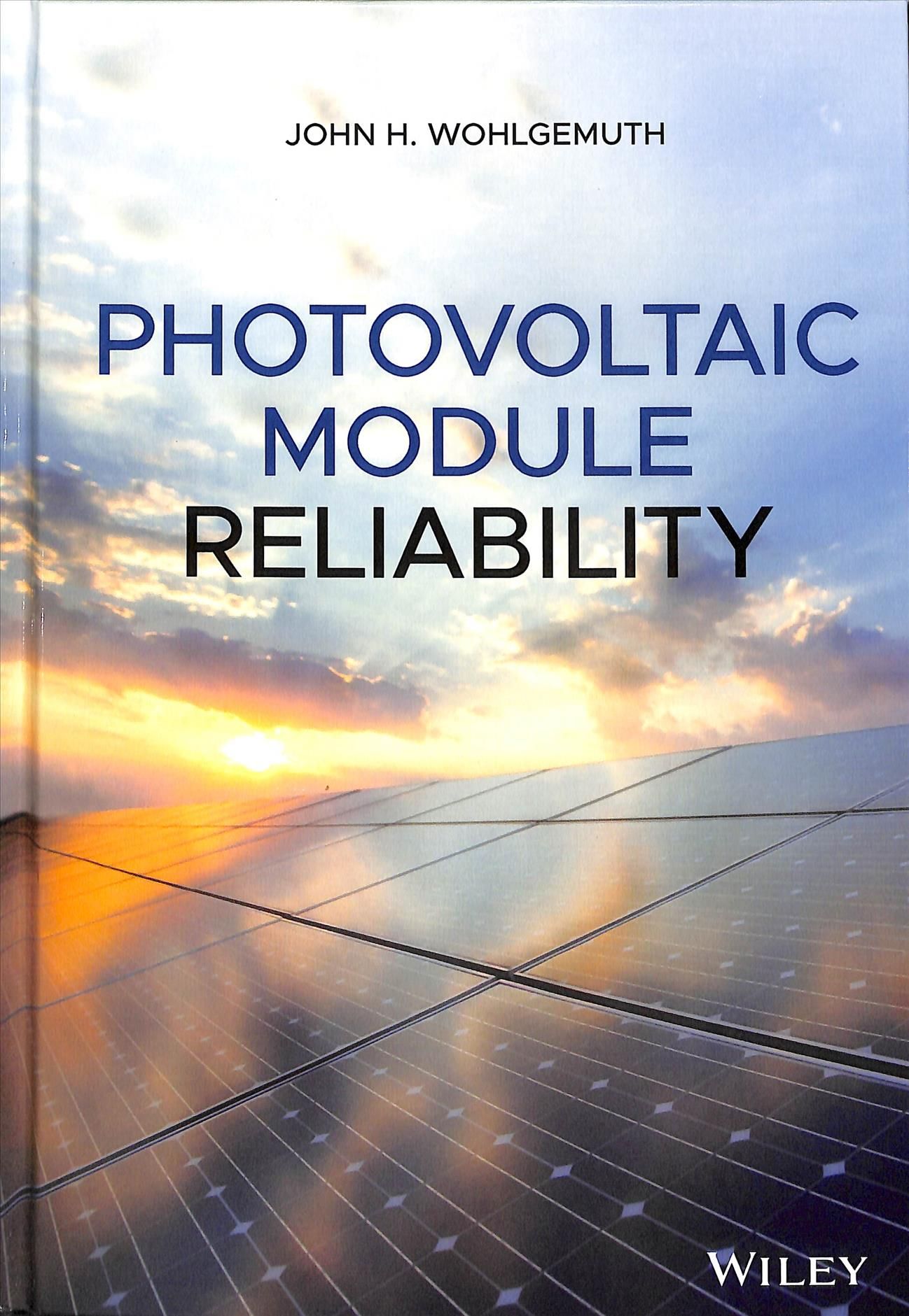 Photovoltaic Module Reliability By J. Wohlgemuth 9781119458999