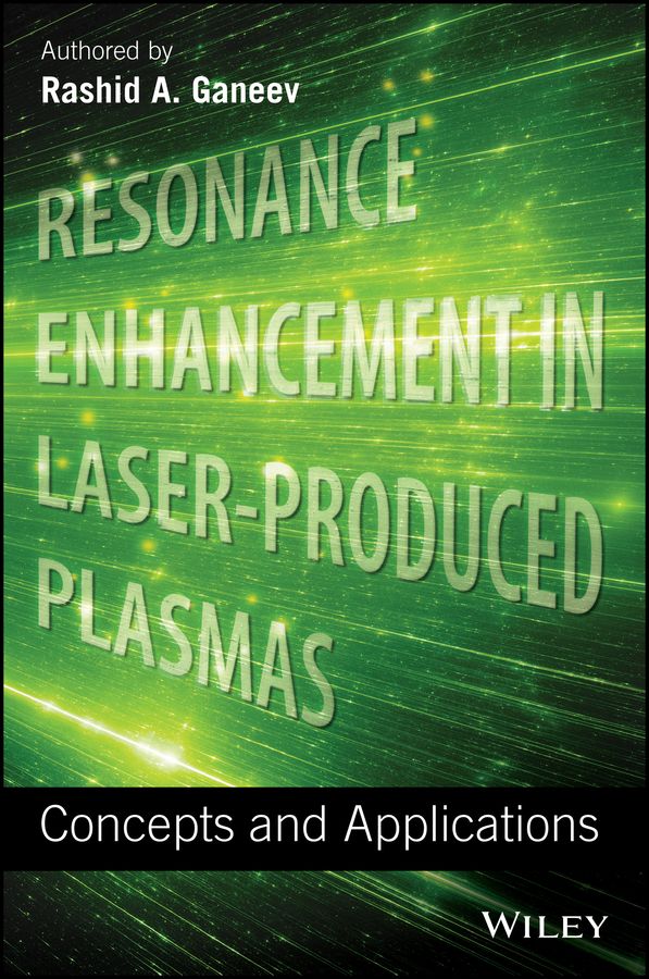 Resonance Enhancement in Laser-Produced Plasmas By Rashid A. Ganeev