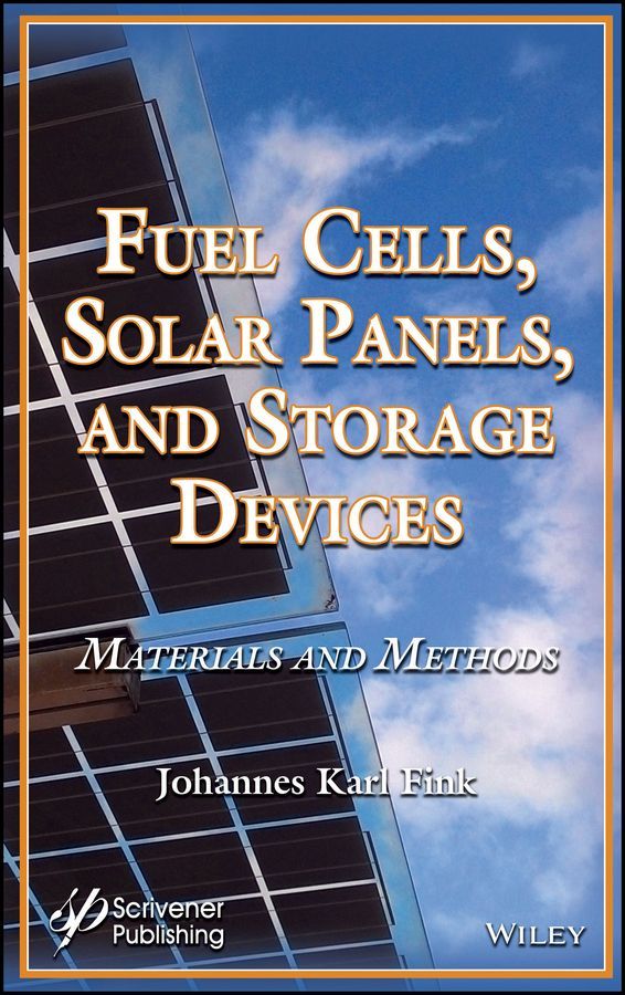 Fuel Cells, Solar Panels, and Storage Devices ? Materials and Methods