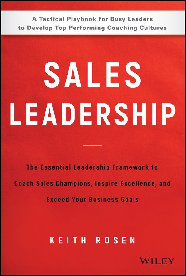 Sales Leadership By Keith Rosen 9781119483250 (Hardback)