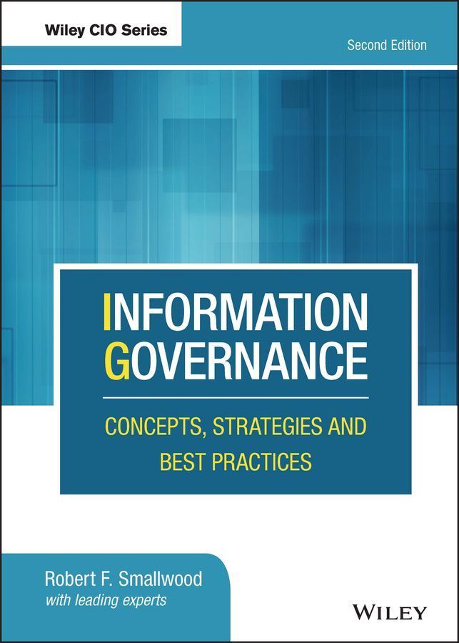Information Governance By Robert F. Smallwood 9781119491446 (Hardback)